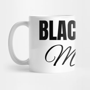 Black Girl Magic, Black History, African American, for Black Women Mug